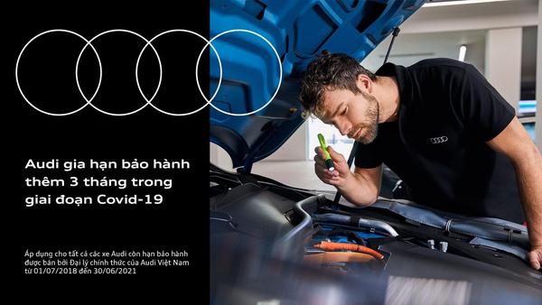Audi Việt Nam thông báo gia hạn bảo hành xe mới thêm 3 tháng do dịch COVID-19